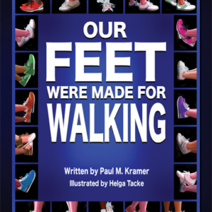 Our Feet Were Made For Walking