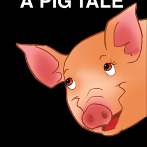 A Pig Tale